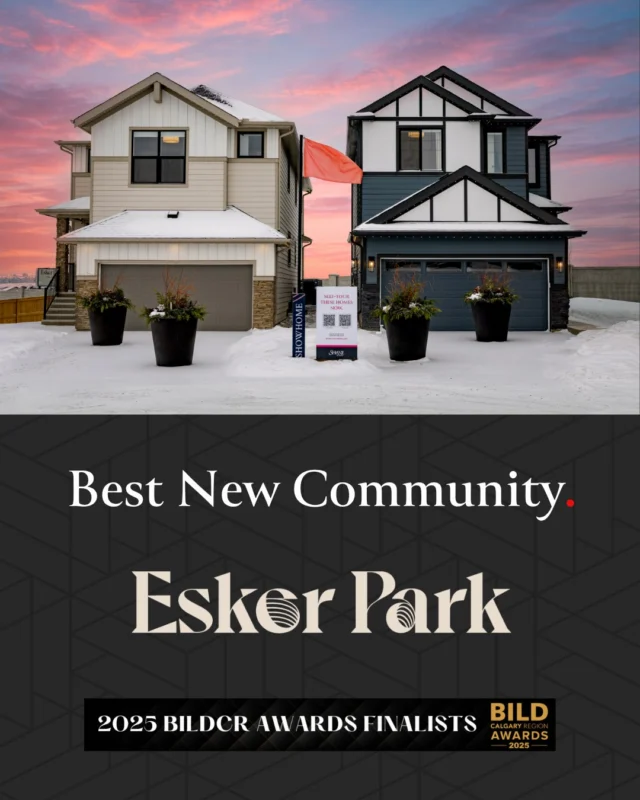 Every year the BILD Awards celebrate the people and projects shaping homebuilding in Calgary. This year, we are excited to share that three of our home models, along with our new community Esker Park and its Welcome Centre have been nominated.

These nominations reflect the work of many people. Designers, trades, sales teams, partners, and the homeowners who trust us to build the place where their lives will unfold. 

We are proud of these homes and our communities, and are grateful for everyone who helped bring them to life.