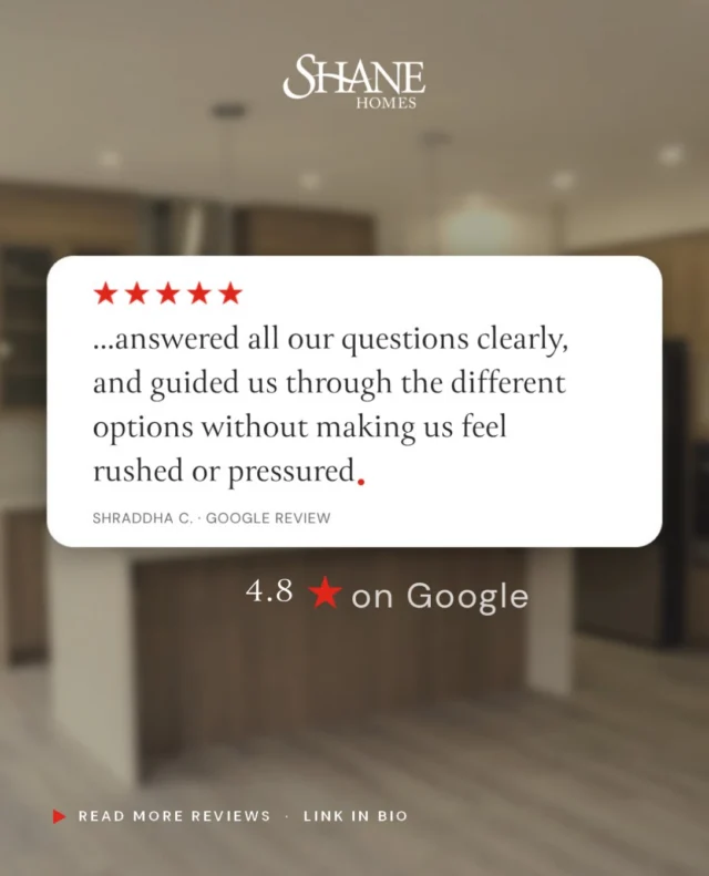 Building a new home comes with a lot of questions. You should never feel rushed asking them.

Hear it from our homeowners. 4.8 ⭐️ from hundreds of Google reviews, in their own words. Read more through the link in our bio.

Shane Homes. The better way to build.